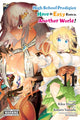 Book cover of: High School Prodigies Have It Easy Even in Another World!, Vol. 11 (manga). By: Riku Misora