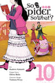 Book cover of: So I'm a Spider, So What?, Vol. 10 (manga). By: 馬場翁