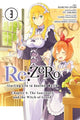 Book cover of: Re:ZERO -Starting Life in Another World-, Chapter 4: The Sanctuary and the Witch of Greed, Vol. 3 (manga). By: 長月達平