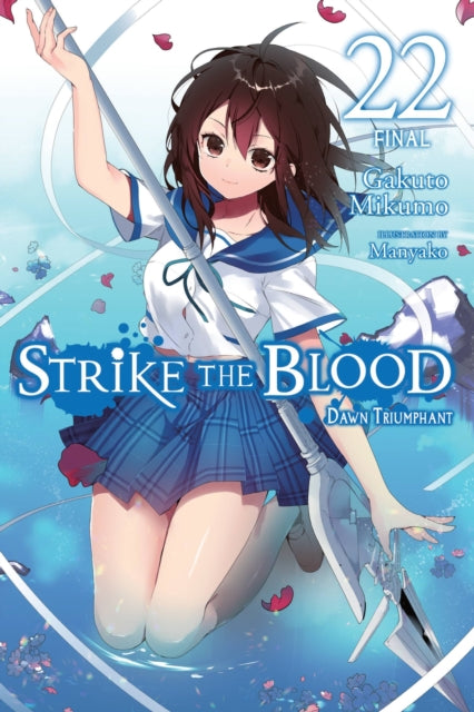 Book cover of: Strike the Blood, Vol. 22 (light novel). By: Gakuto Mikumo