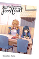 Book cover of: See You Tomorrow at the Food Court. By: Shinichiro Nariie
