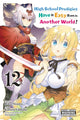 Book cover of: High School Prodigies Have It Easy Even in Another World!, Vol. 12 (manga). By: Riku Misora