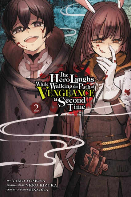 Book cover of: Hero Laughs While Walking the Path of Vengeance a Second Time, Vol. 2 (manga). By: Kizuka Nero