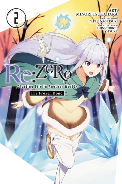 Book cover of: Re:ZERO -Starting Life in Another World-, The Frozen Bond, Vol. 2. By: 長月達平