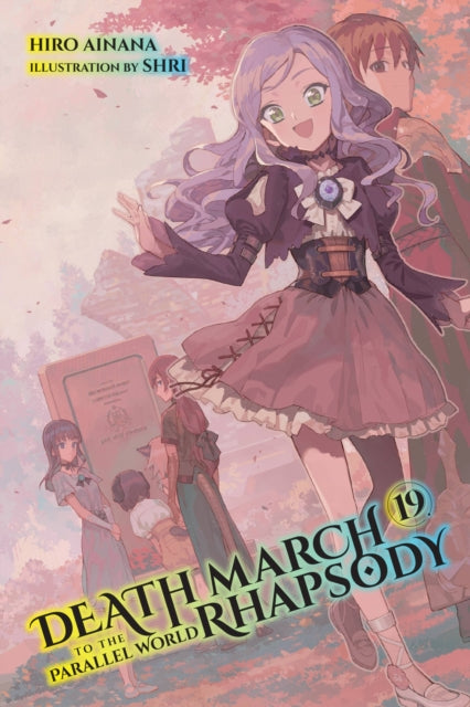 Book cover of: Death March to the Parallel World Rhapsody, Vol. 19 (light novel). By: Hiro Ainana