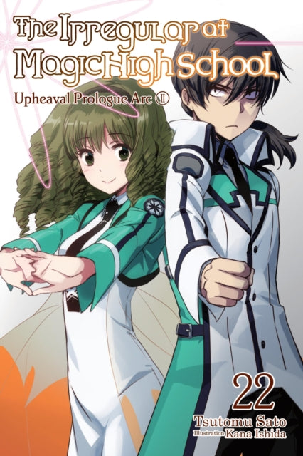 Book cover of: Irregular at Magic High School, Vol. 22 (light novel). By: Tsutomu Sato