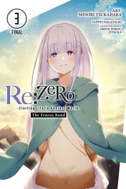 Book cover of: Re:ZERO -Starting Life in Another World-, The Frozen Bond, Vol. 3. By: 長月達平
