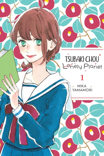 Book cover of: Tsubaki-chou Lonely Planet, Vol. 1. By: Mika Yamamori
