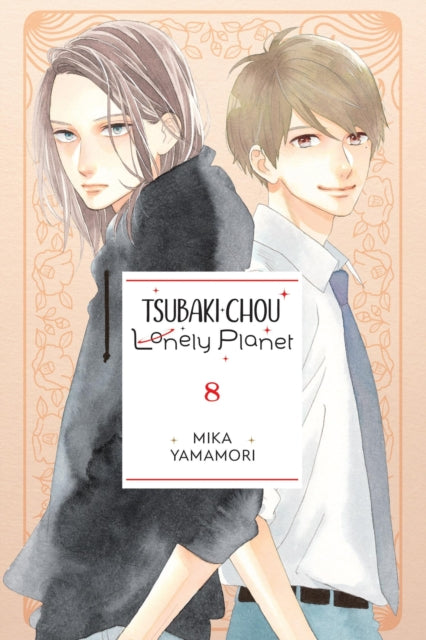 Book cover of: Tsubaki-chou Lonely Planet, Vol. 8. By: Mika Yamamori