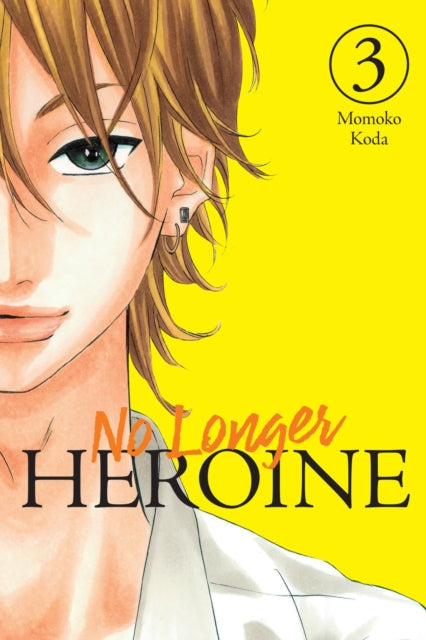 Book cover of: No Longer Heroine, Vol. 3. By: Momoko Koda