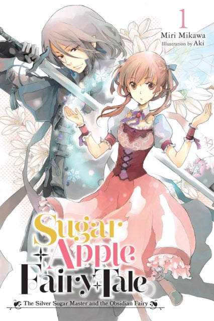 Book cover of: Sugar Apple Fairy Tale, Vol. 1 (light novel). By: Miri Mikawa