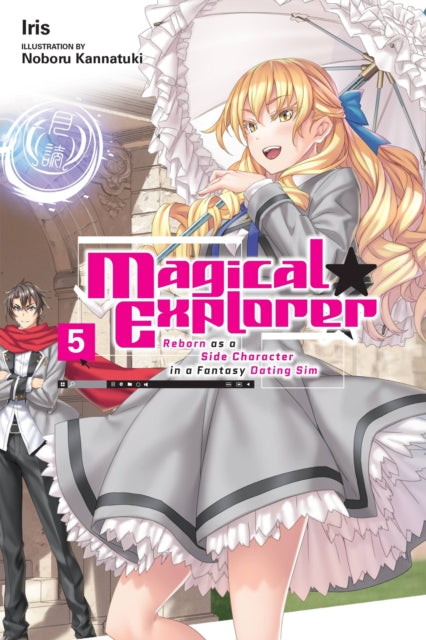 Book cover of: Magical Explorer, Vol. 5 (light novel). By: Iris