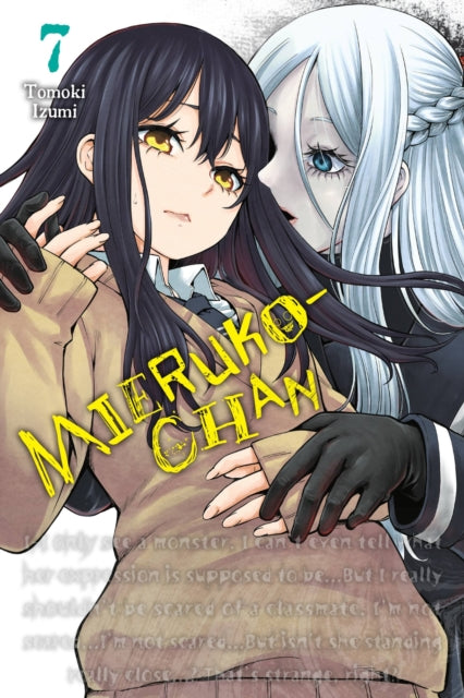 Book cover of: Mieruko-chan, Vol. 7. By: Tomoki Izumi