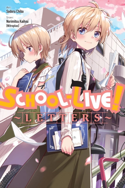 Book cover of: School-Live! Letters. By: Norimitsu Kaihou (Nitroplus)