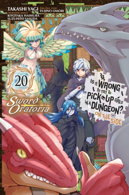 Book cover of: Is It Wrong to Try to Pick Up Girls in a Dungeon? On the Side: Sword Oratoria, Vol. 20 (manga). By: 大森藤ノ