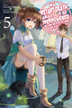 Book cover of: My Instant Death Ability Is So Overpowered, No One in This Other World Stands a Chance Against Me!, Vol. 5 (light novel). By: Tsuyoshi Fujitaka