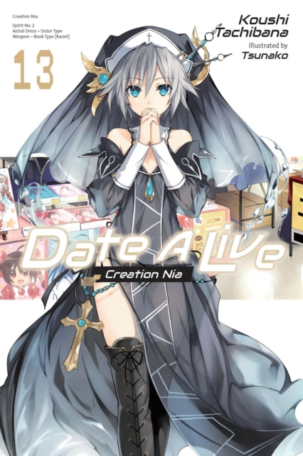Book cover of: Date A Live, Vol. 13 (light novel). By: Koushi Tachibana