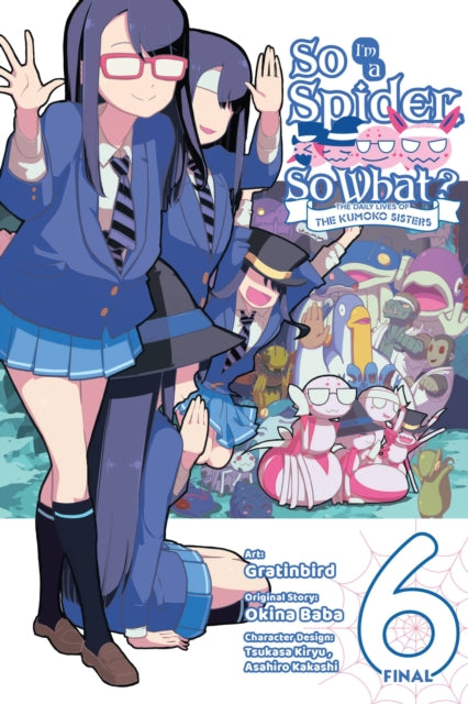 Book cover of: So I'm a Spider, So What? The Daily Lives of the Kumoko Sisters, Vol. 6. By: 馬場翁