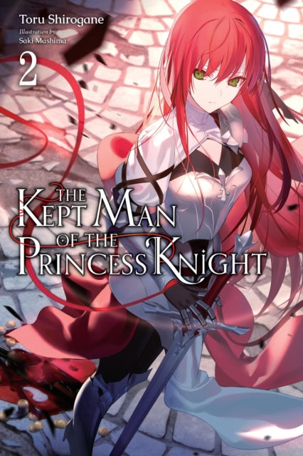 Book cover of: Kept Man of the Princess Knight, Vol. 2. By: Toru Shirogane
