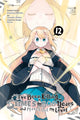 Book cover of: I've Been Killing Slimes for 300 Years and Maxed Out My Level, Vol. 12 (manga). By: Kisetsu Morita