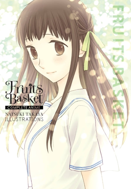 Book cover of: Fruits Basket: Complete Anime Natsuki Takaya Illustrations. By: Natsuki Takaya