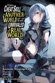 Book cover of: I Got a Cheat Skill in Another World and Became Unrivaled in the Real World, Too, Vol. 4 (manga). By: Miku