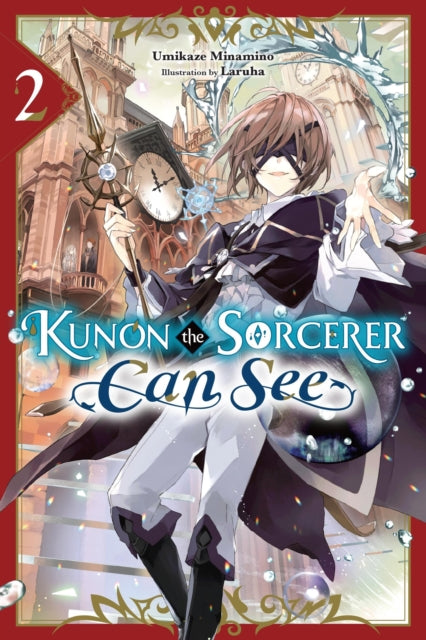 Book cover of: Kunon the Sorcerer Can See, Vol. 2 (light novel). By: Umikaze Minamino