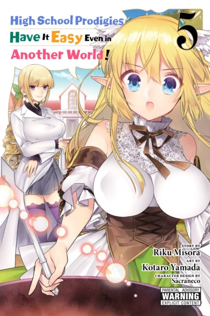Book cover of: High School Prodigies Have It Easy Even in Another World!, Vol. 5 (manga). By: Riku Misora