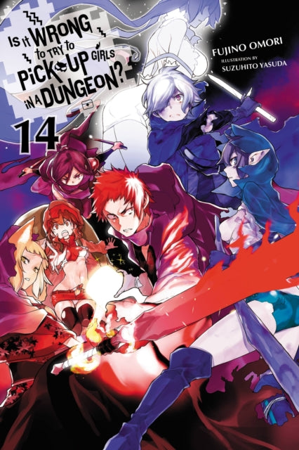Book cover of: Is It Wrong to Try to Pick Up Girls in a Dungeon?, Vol. 14 (light novel). By: 大森藤ノ