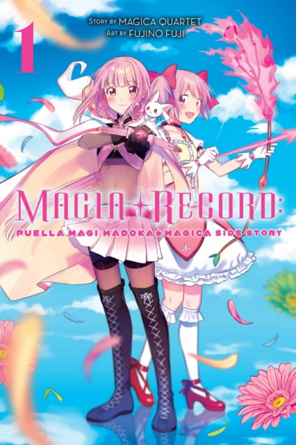Book cover of: Magia Record: Puella Magi Madoka Magica Side Story, Vol. 1. By: Magica Quartet
