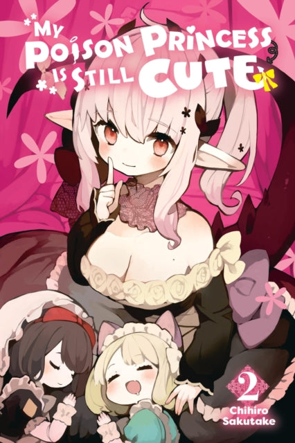 My Poison Princess Is Still Cute, Vol. 2 9781975390464 Chihiro Sakutake