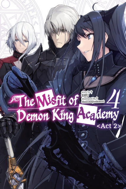 Book cover of: Misfit of Demon King Academy, Vol. 4, Act 2 (light novel). By: SHU