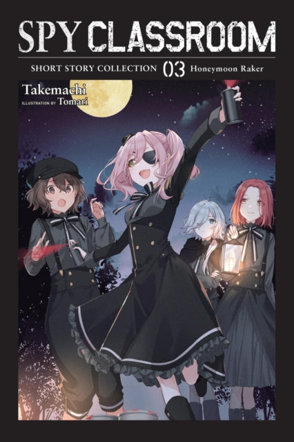 Spy Classroom Short Story Collection, Vol. 3 (light novel) 9781975397128 Takemachi