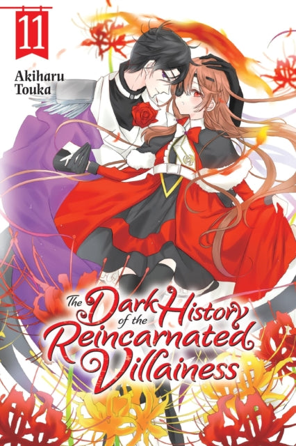 Book cover of: Dark History of the Reincarnated Villainess, Vol. 11. By: Akiharu Touka