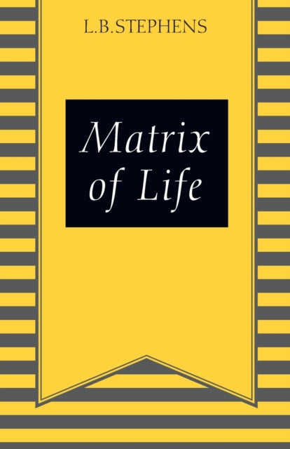 Book cover of: Matrix of Life. By: L. B. Stephens