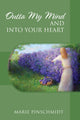 Book cover of: Outta My Mind and Into Your Heart. By: Marie Pinschmidt