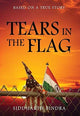 Book cover of: Tears in the Flag. By: Siddharth Bindra