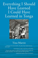 Book cover of: Everything I Should Have Learned I Could Have Learned in Tonga. By: Tina Martin