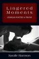 Book cover of: Lingered Moments. By: Saralle Ramson