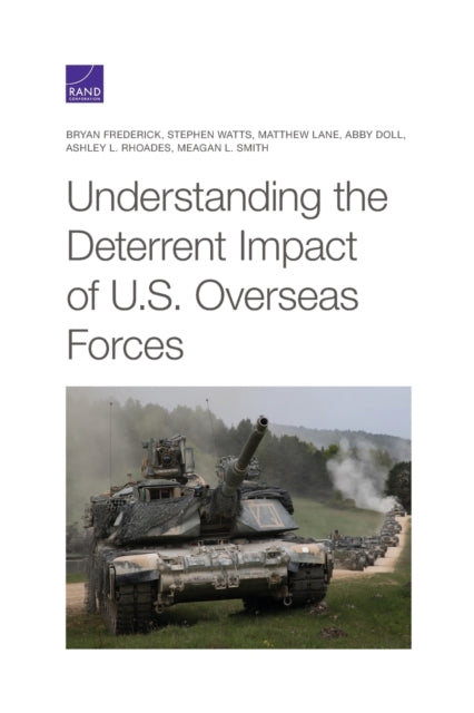 Book cover of: Understanding the Deterrent Impact of U.S. Overseas Forces. By: Bryan Frederick