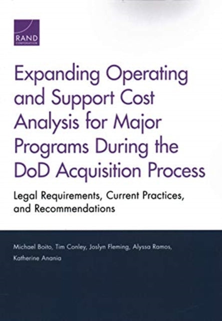 Book cover of: Expanding Operating and Support Cost Analysis for Major Programs During the DoD Acquisition Process. By: Michael Boito