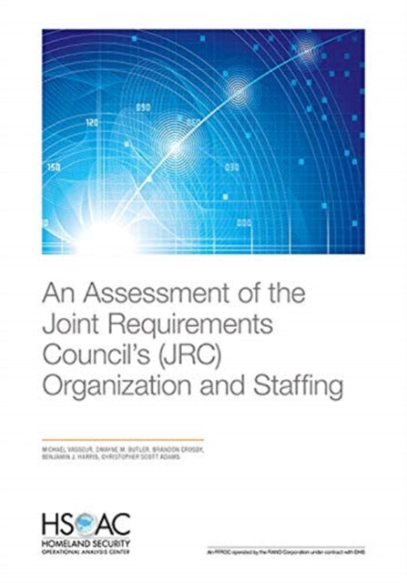 Book cover of: Assessment of the Joint Requirements Council's (JRC) Organization and Staffing. By: Michael Vasseur