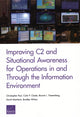 Book cover of: Improving C2 and Situational Awareness for Operations in and Through the Information Environment. By: Christopher Paul