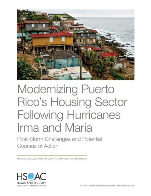 Book cover of: Modernizing Puerto Rico's Housing Sector Following Hurricanes Irma and Maria. By: Noreen Clancy