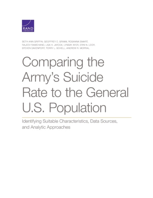 Book cover of: Comparing the Army's Suicide Rate to the General U.S. Population. By: Beth Ann Griffin