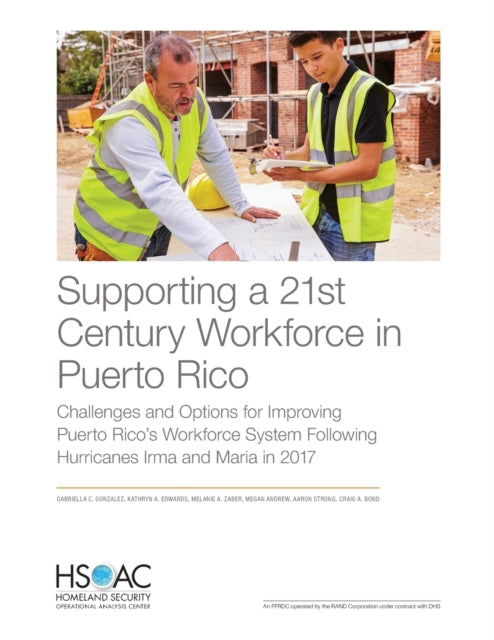Book cover of: Supporting a 21st Century Workforce in Puerto Rico. By: Gabriella C. Gonzalez