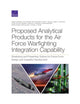 Book cover of: Proposed Analytical Products for the Air Force Warfighting Integration Capability. By: Debra Knopman