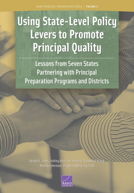 Book cover of: Using State-Level Policy Levers to Promote Principal Quality. By: Susan M. Gates