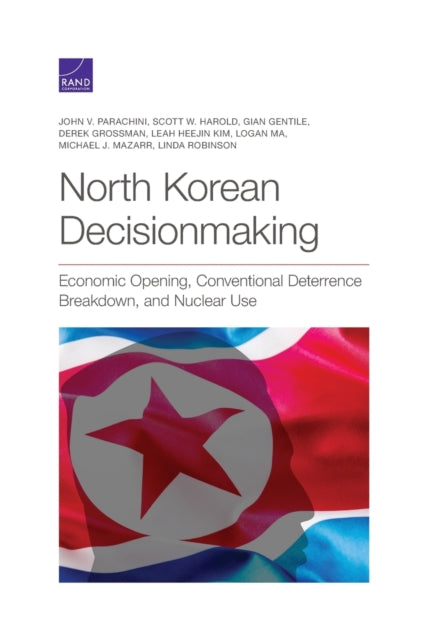 Book cover of: North Korean Decisionmaking. By: John V. Parachini