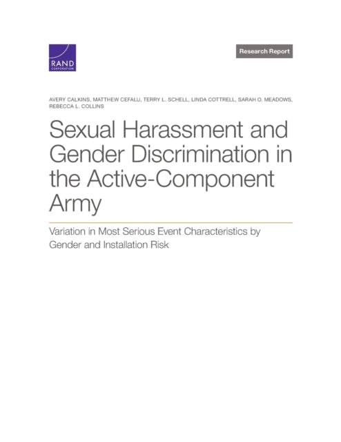 Book cover of: Sexual Harassment and Gender Discrimination in the Active-Component Army. By: Avery Calkins